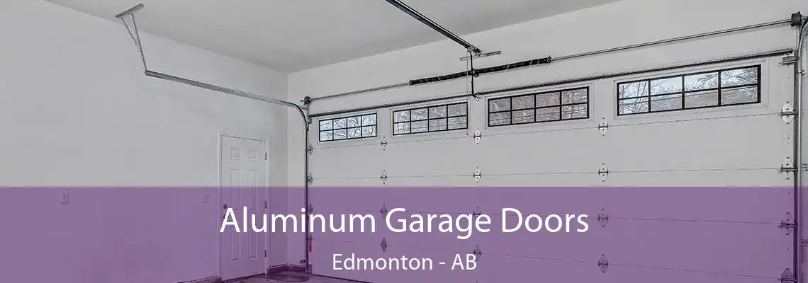 Aluminum Garage Doors Edmonton - AB
