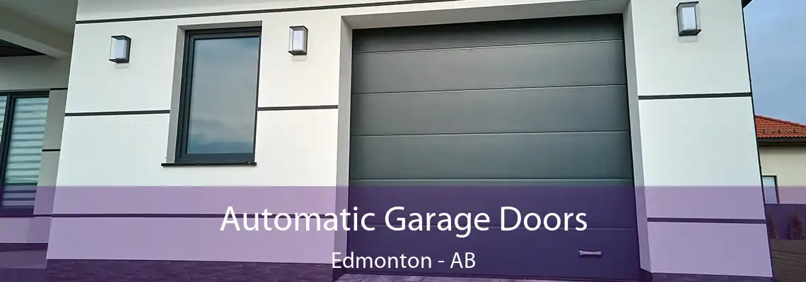 Automatic Garage Doors Edmonton - AB