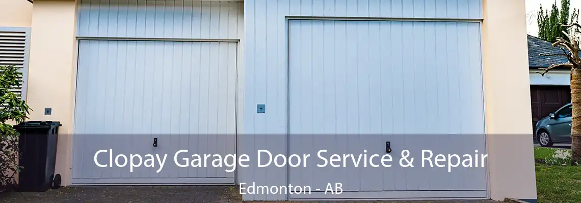 Clopay Garage Door Service & Repair Edmonton - AB