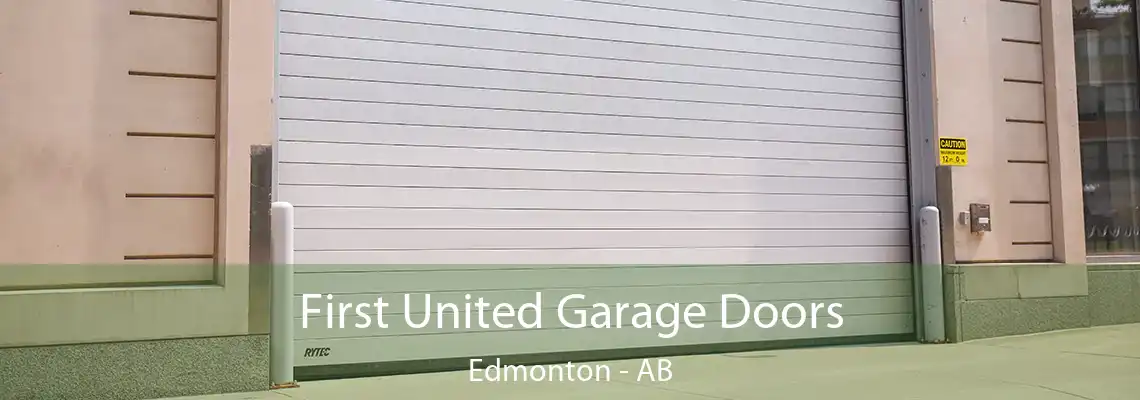 First United Garage Doors Edmonton - AB