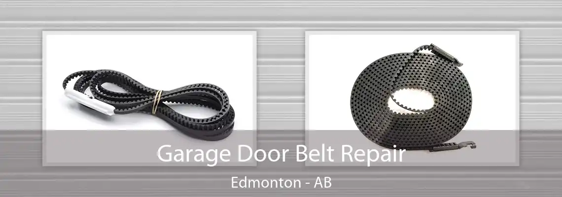 Garage Door Belt Repair Edmonton - AB