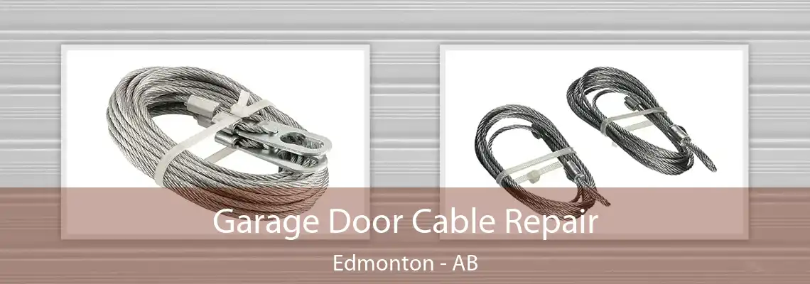 Garage Door Cable Repair Edmonton - AB