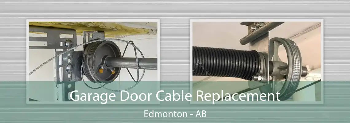 Garage Door Cable Replacement Edmonton - AB