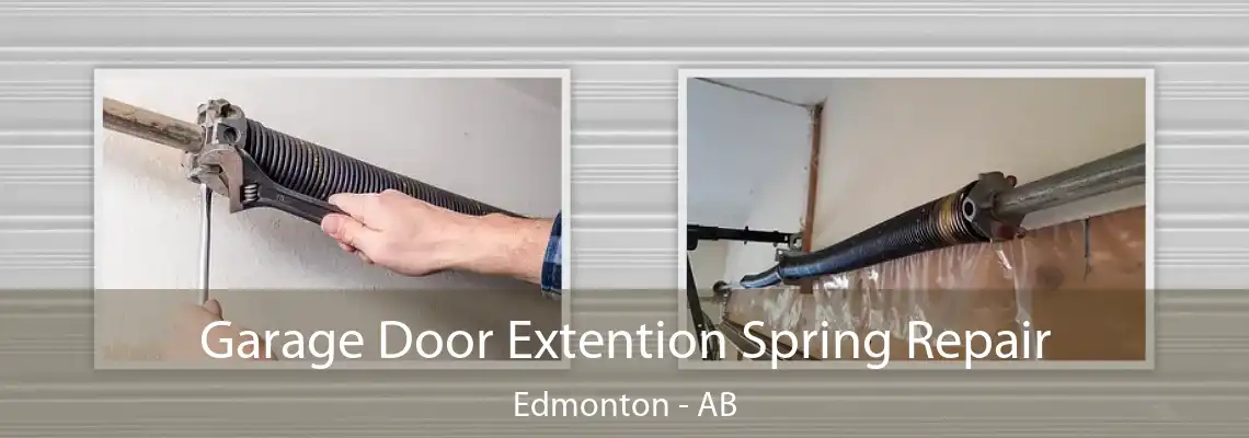 Garage Door Extention Spring Repair Edmonton - AB