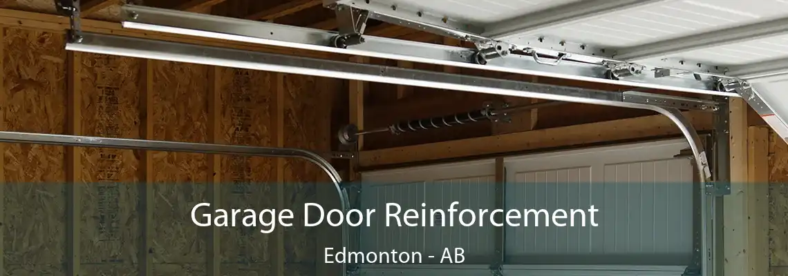 Garage Door Reinforcement Edmonton - AB