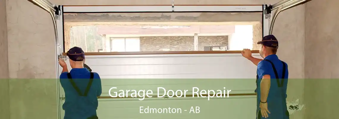 Garage Door Repair Edmonton - AB
