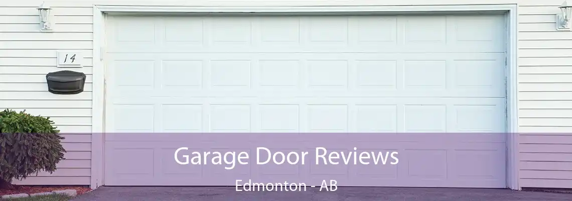 Garage Door Reviews Edmonton - AB