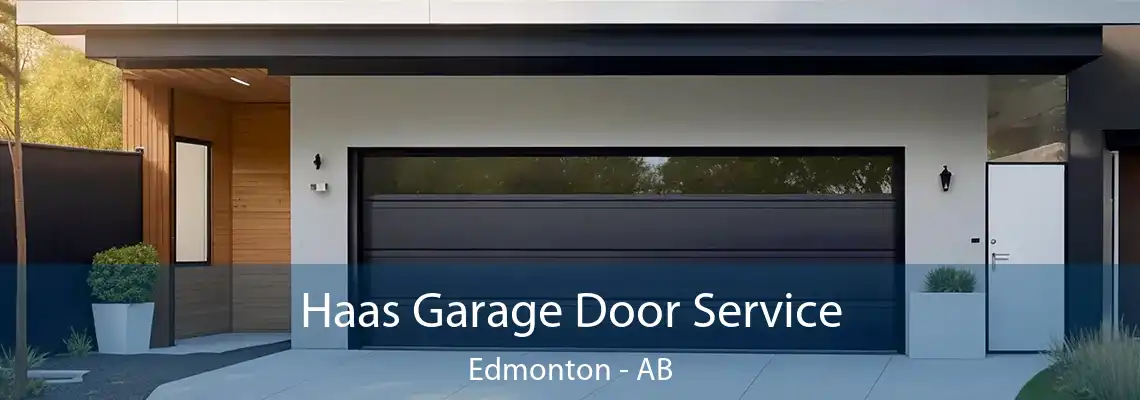 Haas Garage Door Service Edmonton - AB