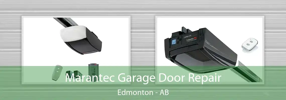 Marantec Garage Door Repair Edmonton - AB