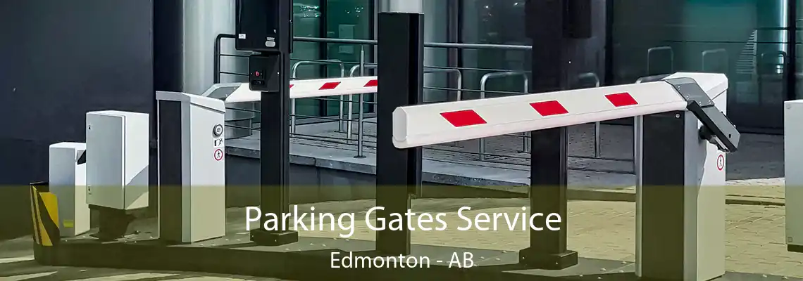 Parking Gates Service Edmonton - AB