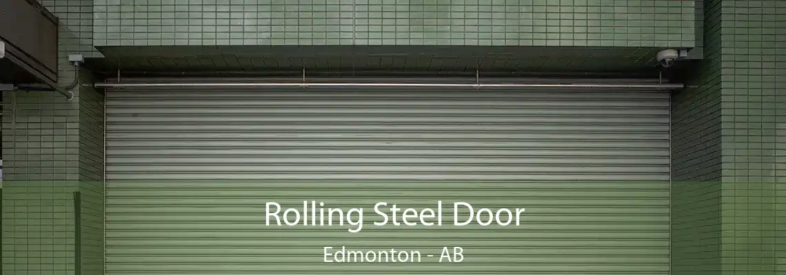 Rolling Steel Door Edmonton - AB