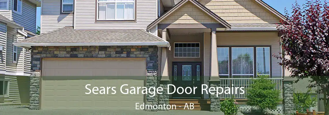 Sears Garage Door Repairs Edmonton - AB