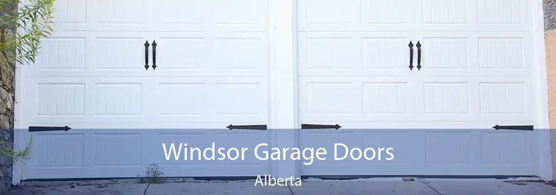 Windsor Garage Doors Alberta